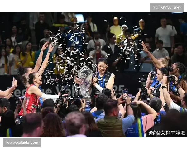 朱婷欧冠70%扣球率力助球队卫冕 成就双圈全满贯荣耀